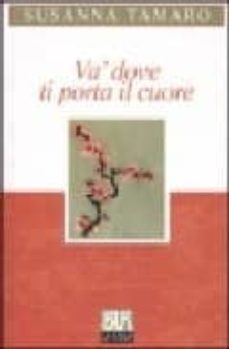 va dove ti porta il cuore-9788817129497