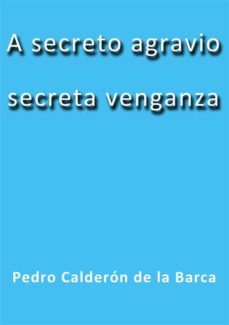 a secreto agravio secreta venganza (ebook)-calderon barca de la-9788822890597