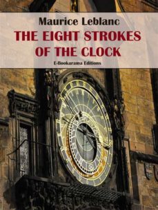 the eight strokes of the clock (ebook)-maurice leblanc-9788834182697