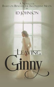 leaving ginny: based on beneath the inconstant moon (ebook)-9788835344797