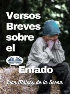 versos breves sobre el enfado (ebook)-juan moises de la serna-9788835435297