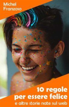 10 regole per essere felice (ebook)-9788835876397