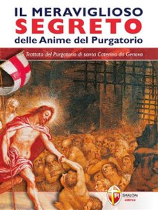 il meraviglioso segreto delle anime del purgatorio. trattato del purgatorio di santa caterina da genova (ebook)-9788884049797