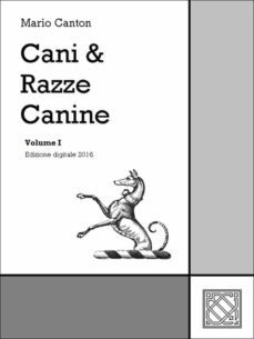 cani &amp; razze canine - vol. i (ebook)-9788892511897