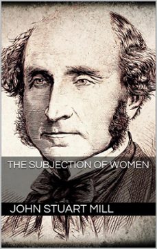 the subjection of women (ebook)-john stuart mill-9788892550797