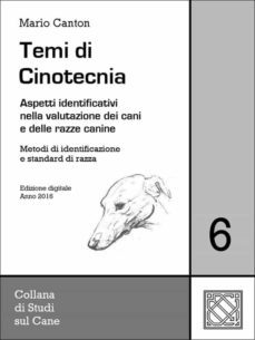 temi di cinotecnia 6 - metodi di identificazione e standard di razza (ebook)-9788892568297