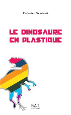 le dinosaure en plastique (ebook)-9788894865097