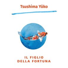 il figlio della fortuna (audiolibro)-yuko tsushima-9789180611497