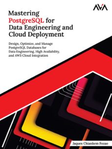 mastering postgresql for data engineering and cloud deployment: design, optimize, and manage postgresql databases for data engineering, high availability, and aws cloud integration (ebook)-jaques chiankem-9789349888197