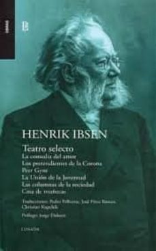 teatro selecto (contiene: la comedia del amor; los pretendientes de la corona; peer gynt; la union de la juventud; las columnas de la sociedad; casa de muñecas)-9789500354097