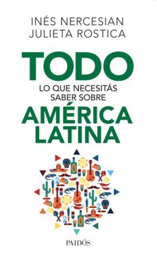 todo lo que necesitas saber sobre america latina (ebook)-ines nercesian-julieta rostica-9789501202397