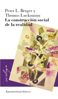 la construccion social de la realidad-peter l. bergen-thomas luckmann-9789505180097