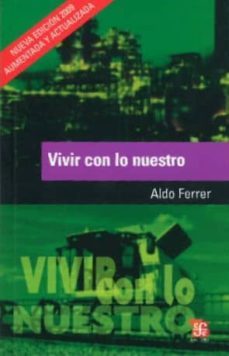 vivir con lo nuestro: nosotros y la globalizacion (2ª ed.)-9789505577897