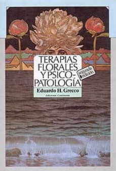 terapias florales y psico-patologia-eduardo h. grecco-9789507540097