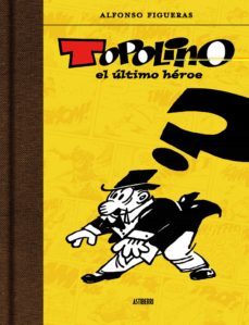 topolino, el ultimo heroe-alfons figueras-9789514664397