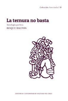 la ternura no basta (ebook)-roque dalton-9789563037197
