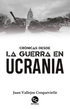 cronicas desde la guerra en ucrania (ebook)-juan vallejos croquevielle-9789564063997