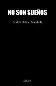 no son sueños (ebook)-andrés hübner mandiola-9789564091297