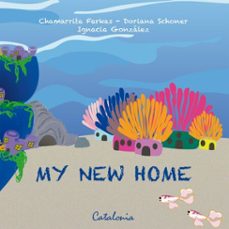 my new home (ebook)-chamarrita farkas-doriana schoner-ignacia gonzalez-9789564151397