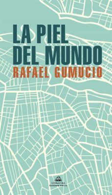 la piel del mundo (ebook)-rafael gumucio-9789566045397