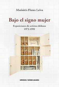 bajo el signo mujer-mariairis flores leiva-9789566203797
