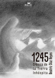 1245: cronica de la tierra inhospita (ebook)-beatriz díaz reyes-alicia morales-9789566208297