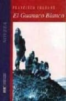 el guanaco blanco (4ª ed.)-9789567369997