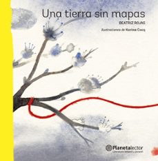 una tierra sin mapas (ebook)-beatriz rojas-9789569962097