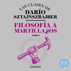 filosofia a martillazos. tomo 1 (audiolibro)-dario sztajnszrajber-9789569987397