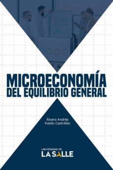 microeconomia del equilibrio general (ebook)-alvaro andres pulido castrillon-9789585148697