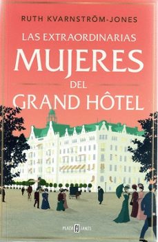 las extraordinarias mujeres del grand hotel-ruth kvarnstrom jones-9789585457997