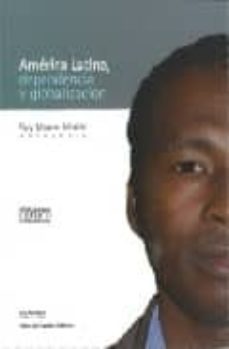america latina: dependencia y globalizacion-9789586651097