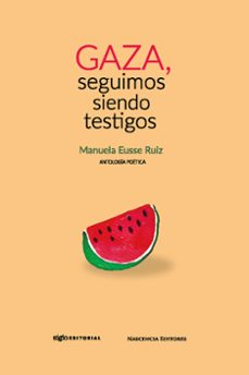 gaza, seguimos siendo testigos (ebook)-manuela eusse ruiz-9789586658997