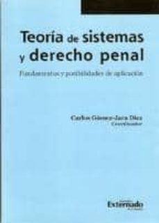 teoria de sistemas  derecho penal: fundamentos y posibilidades de aplicacion-9789587101997