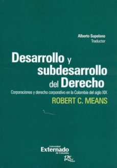 desarrollo y subdesarrollo del derecho-robert charles means-9789587107197