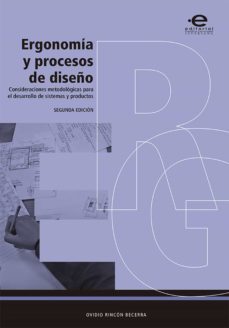 ergonomía y procesos de diseño. consideraciones metodológicas para el desarrollo de sistemas y productos (ebook)-ovidio rincon becerra-9789587169997