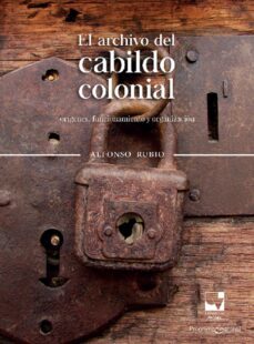 el archivo del cabildo colonial (ebook)-9789587652697