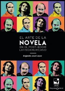 el arte de la novela en el post-boom latinoamericano (ebook)-alejandro josé lópez-9789587653397