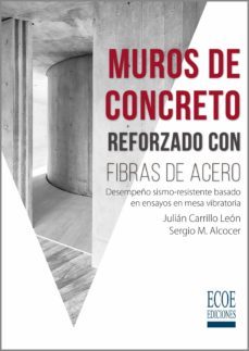 muros de concreto reforzado con fibras de acero (ebook)-julia carrillo-sergio m. alcocer-9789587713497