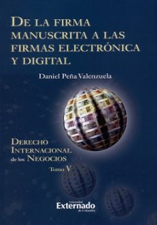 de la firma manuscrita a las firmas electronica y digital-daniel peña valenzuela-9789587724097