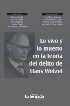 lo vivo y lo muerto en la teoria del delito de hans welzel (ebook)-michael pawlik-kurt seelmann-bjorn burkhardt-9789587908497