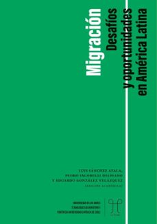 migracion (ebook)-luis sanchez ayala-pedro iacobelli delpiano-eduardo gonzález velázquez-9789587986297