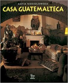 casa guatemalteca español-katia niesiolowska-9789589393697
