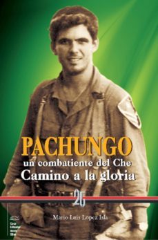 pachungo, un combatiente del che (ebook)-mario luis lopez isla-9789592244597