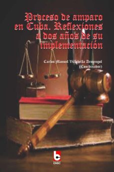 proceso de amparo en cuba (ebook)-carlos manuel villabella armengol-9789597261797