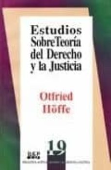 estudios sobre teoria del derecho y la justicia-otfried hoffe-9789684761797
