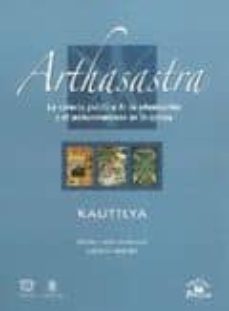 arthasastra: la ciencia politica de la adquisicion y el mantenimi ento de la tierra-9789708191197