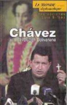 chavez: despues del golpe y el sabotaje petrolero: conversaciones con luis bilbao (ii)-9789871181797