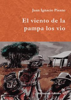 el viento de la pampa los vio (ebook)-juan ignacio pisano-9789873905797