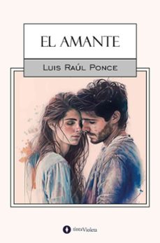 el amante (ebook)-luis raúl ponce-9789874114297